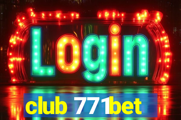 club 771bet